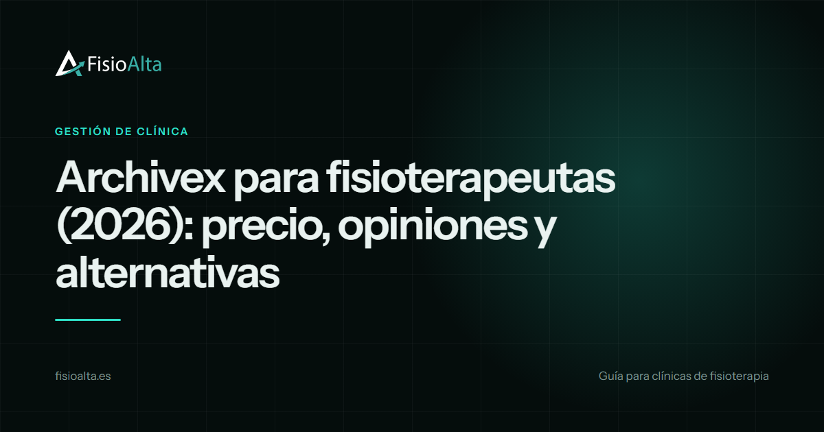 Archivex para fisioterapeutas (2026): precio, opiniones y alternativas