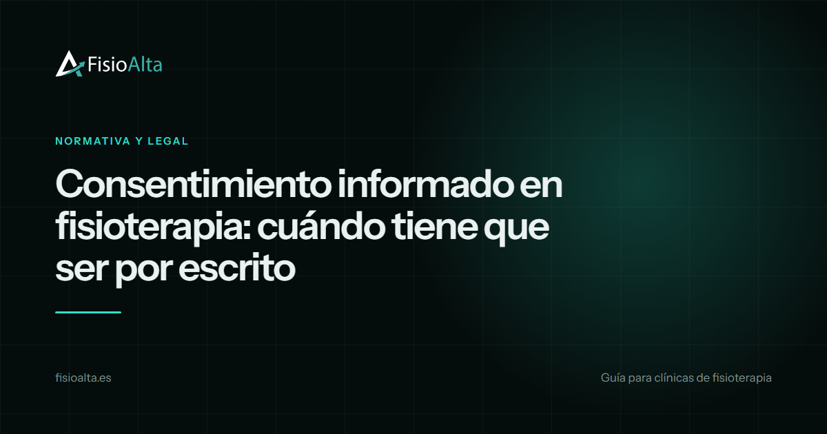 Consentimiento informado en fisioterapia: cuándo tiene que ser por escrito