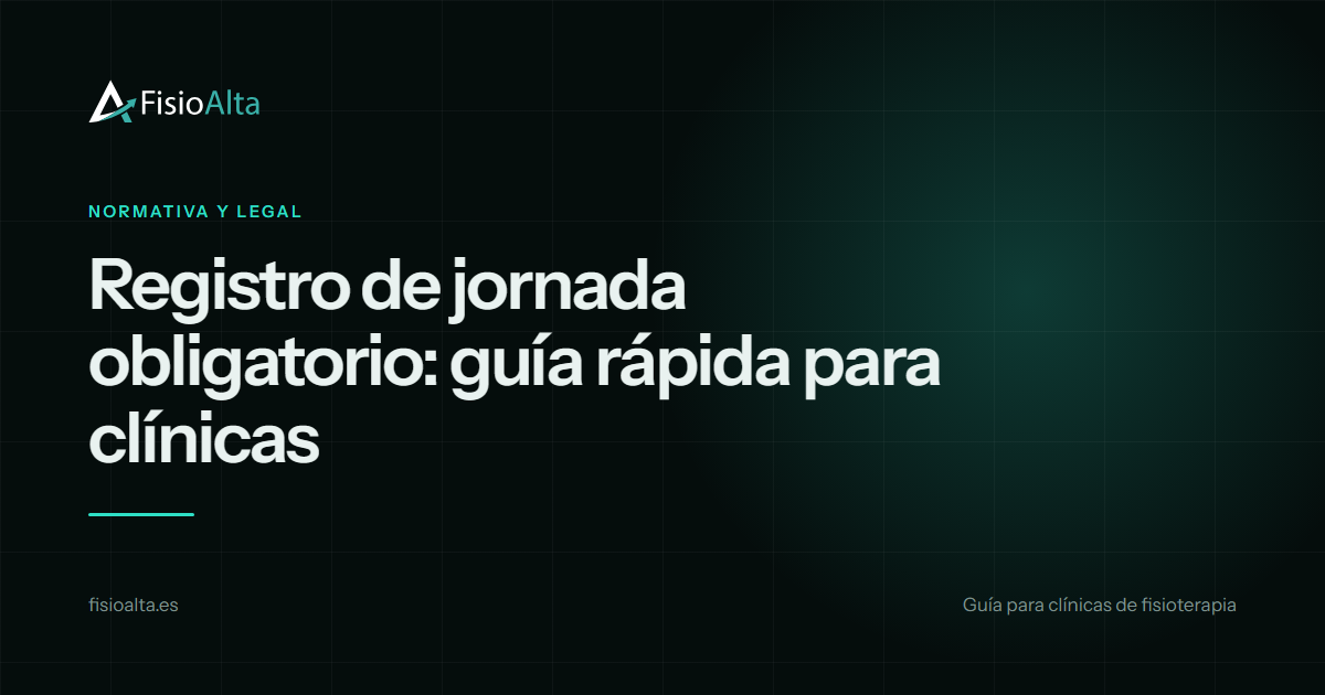 Registro de jornada obligatorio: guía rápida para clínicas
